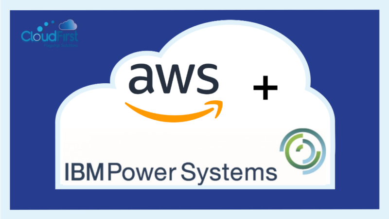 AWS + IBM Power Systems on CloudFirst