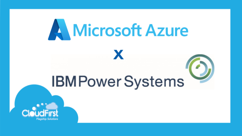 Microsoft Azure x IBM Power Systems on CloudFirst